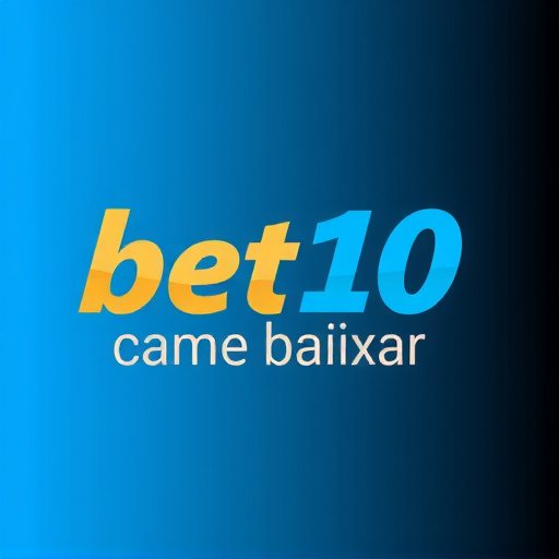 bet10 com baixar apostas